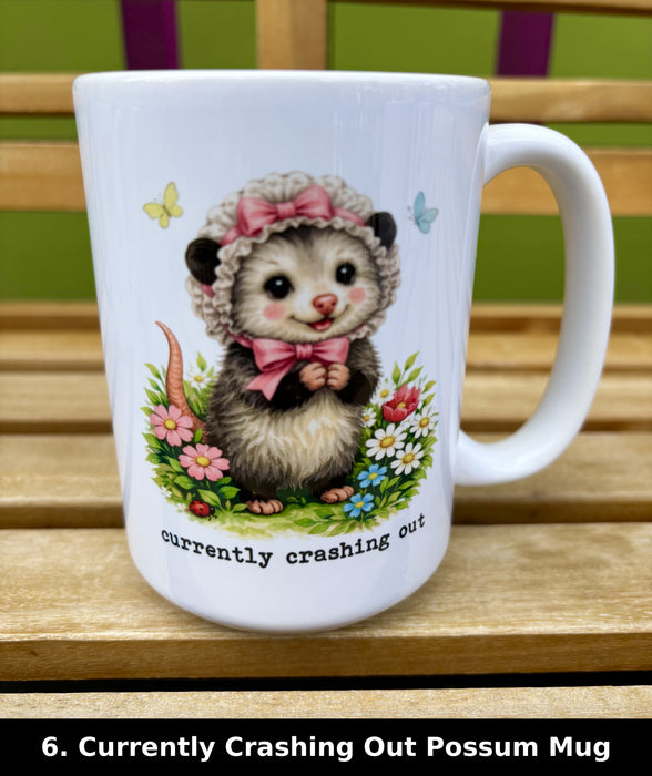 Currently Crashing Out Possum Mug